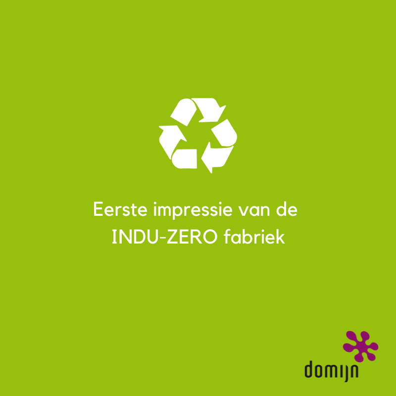 Impressie INDU ZERO Fabriek